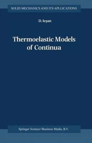 Thermoelastic Models of Continua de D. Iesan