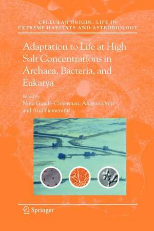 Adaptation to Life at High Salt Concentrations in Archaea, Bacteria, and Eukarya de Nina Gunde-Cimerman