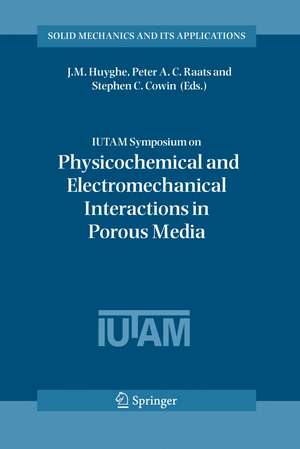 IUTAM Symposium on Physicochemical and Electromechanical, Interactions in Porous Media de Jacques Huyghe