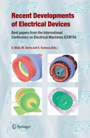 Recent Developments of Electrical Drives: Best papers from the International Conference on Electrical Machines ICEM'04 de Slawomir Wiak