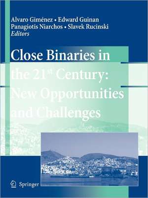 Close Binaries in the 21st Century: New Opportunities and Challenges de Alvaro Gimenez