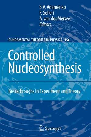 Controlled Nucleosynthesis: Breakthroughs in Experiment and Theory de Stanislav Adamenko