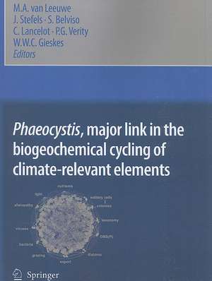 Phaeocystis, major link in the biogeochemical cycling of climate-relevant elements de M.A. van Leeuwe