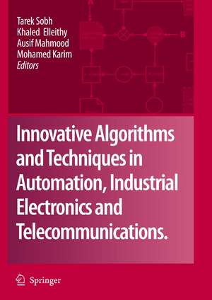 Innovative Algorithms and Techniques in Automation, Industrial Electronics and Telecommunications de Tarek Sobh