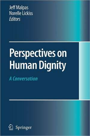Perspectives on Human Dignity: A Conversation de Jeff Malpas