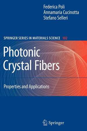 Photonic Crystal Fibers: Properties and Applications de F. Poli