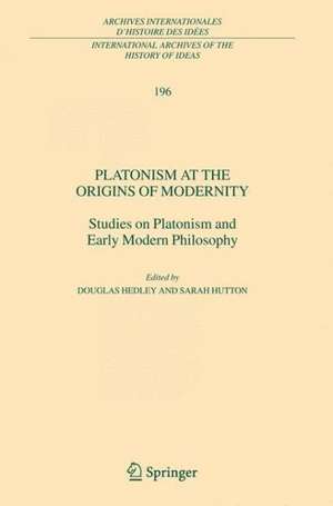 Platonism at the Origins of Modernity: Studies on Platonism and Early Modern Philosophy de Douglas Hedley