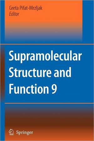 Supramolecular Structure and Function 9 de Greta Pifat-Mrzljak