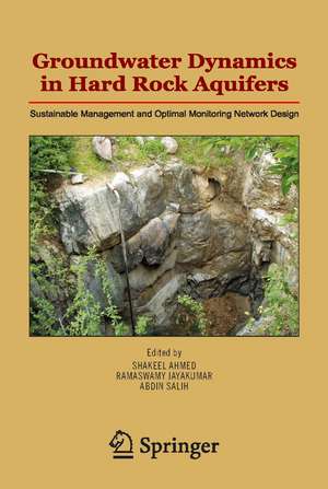 Groundwater Dynamics in Hard Rock Aquifers: Sustainable Management and Optimal Monitoring Network Design de Shakeel Ahmed