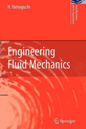 Engineering Fluid Mechanics de H. Yamaguchi