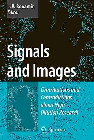 Signals and Images: Contributions and Contradictions about High Dilution Research de Leoni Villano Bonamin