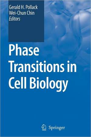 Phase Transitions in Cell Biology de Gerald H. Pollack