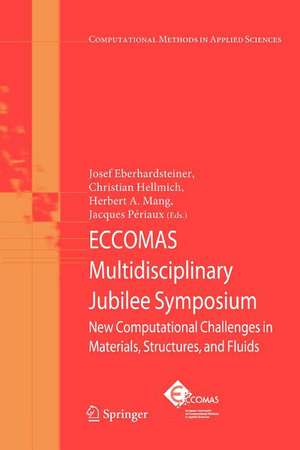 ECCOMAS Multidisciplinary Jubilee Symposium: New Computational Challenges in Materials, Structures, and Fluids de Josef Eberhardsteiner
