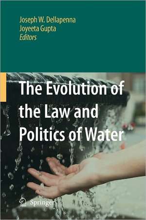 The Evolution of the Law and Politics of Water de Joseph W. Dellapenna