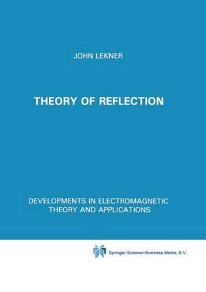 Theory of Reflection of Electromagnetic and Particle Waves de John Lekner