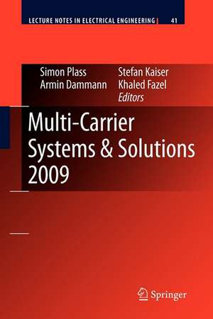 Multi-Carrier Systems & Solutions 2009: Proceedings from the 7th International Workshop on Multi-Carrier Systems & Solutions, May 2009, Herrsching, Germany de Simon Plass