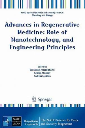 Advances in Regenerative Medicine: Role of Nanotechnology, and Engineering Principles de Venkatram Prasad Shastri