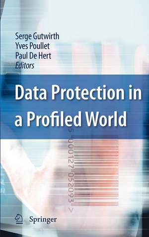 Data Protection in a Profiled World de Serge Gutwirth