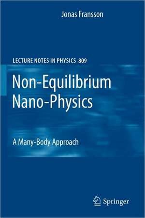 Non-Equilibrium Nano-Physics: A Many-Body Approach de Jonas Fransson