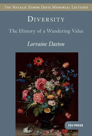 Diversity: The History of a Wandering Value de Lorraine Daston