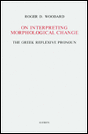 On Interpreting Morphological Change: The Greek Reflexive Pronoun de R.D. Woodard