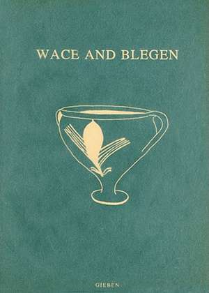 Wace and Blegen: Pottery as Evidence for Trade in the Aegean Bronze Age, 1939-1989. Proceedings of the International Conference, Athens, December 2-3, 1989 de C.W. Zerner