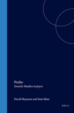 Probes: Genetic Studies in Joyce de David Hayman