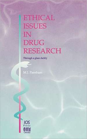 Ethical Issues in Drug Research de Michael J. Parnham