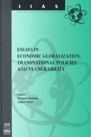 Essays in Economic Globalization, Transnational Policies and Vulnerability de Alexander Kouzmin