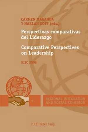 Perspectivas Comparativas del Liderazgo. Comparative Perspectives on Leadership: RISC 2008 de Carmen Maganda