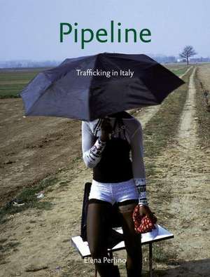 Pipeline: Trafficking in Italy de Cristiana Giordano