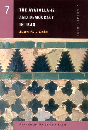 The Ayatollahs and Democracy in Iraq de Juan R. I. Cole