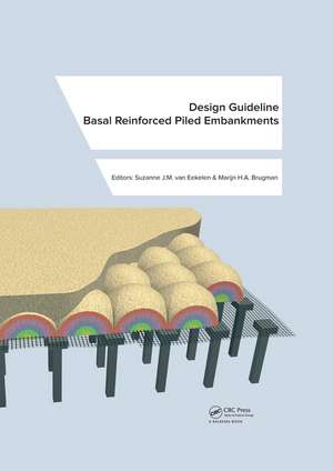 Design Guideline Basal Reinforced Piled Embankments de Suzanne J.M. Eekelen