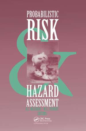 Probabilistic Risk and Hazard Assessment: Proceedings of the conference, Newcastle, NSW, Australia, 22-23 September 1993 de R.E. Melchers