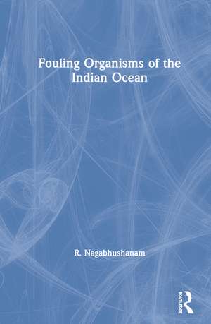 Fouling Organisms of the Indian Ocean de R. Nagabhushanam