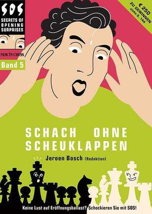 Schach ohne Scheuklappen Band 5 de Jeroen Bosch