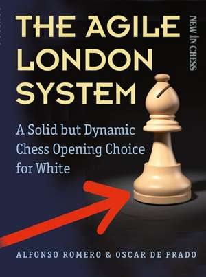 The Agile London System: A Solid But Dynamic Chess Opening Choice for White de Alfonso Holmes