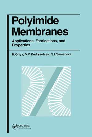 Polyimide Membranes: Applications, Fabrications and Properties de H Ohya