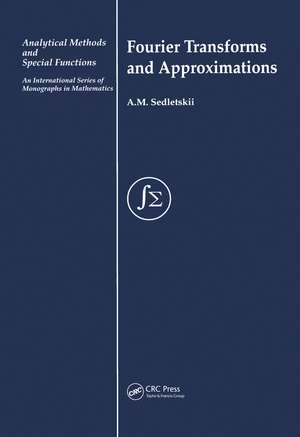 Fourier Transforms and Approximations de A M Sedletskii