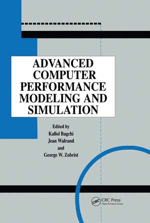 Advanced Computer Performance Modeling and Simulation de Kallol Bagchi