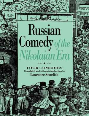 Russian Comedy of the Nikolaian Rea de Laurence Senelick