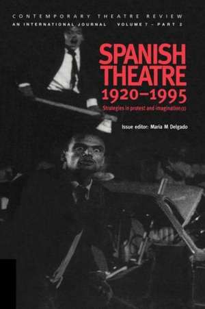 Spanish Theatre 1920-1995: Strategies in Protest and Imagination (1) de Maria M. Delgado