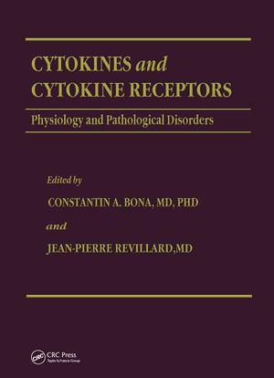 Cytokines and Cytokine Receptors: Physiology and Pathological Disorders de Constantin A. Bona