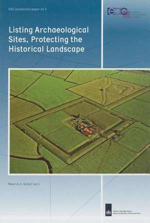 Listing Archaeological Sites, Protecting the Historical Landscape de Peter A. Schut