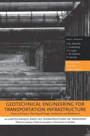 Geotechnical Engineering for Transportation Infrastructure de F.B.J. Barends