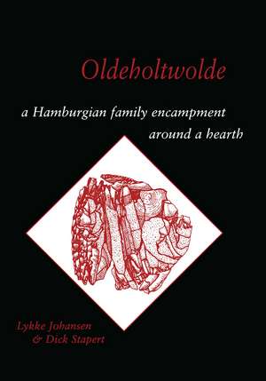 Oldeholtwolde: A Hamburgian Family Encampment around a Hearth de L. Johansen