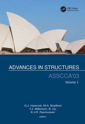 Advances in Structures, Volume 1: Proceedings of the ASSCCA 2003 Conference, Sydney, Australia 22-25 June 2003 de G.J. Hancock