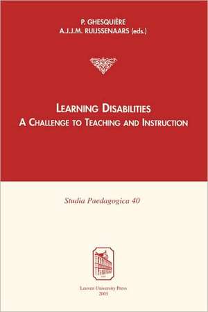 Learning Disabilities: A Challenge to Teaching and Instruction de P. Ghesquiere