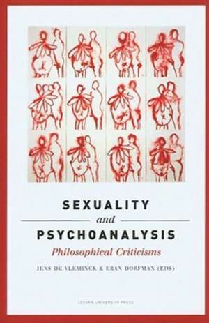 Sexuality and Psychoanalysis: Philosophical Criticisms de Jens De Vleminck