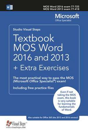 Textbook Mos Word 2016 and 2013 + Extra Exercises de Studio Visual Steps